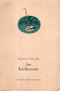 Filler Witold - Jan Królikowski. /Monografie czołowych polskich aktorów/.