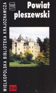 Anders Paweł, Gulczyński Andrzej, Jackowski Jacek - Powiat pleszewski. /Wielkopolska Biblioteka Krajoznawcza. Nr 24./