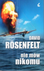 Rosenfelt David - Nie mów nikomu. Przełożyła Joanna Piątek-Przybyła.