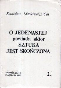 Mackiewicz Stanisław (Cat) - O jedenastej-powiada aktor-sztuka jest skończona. Polityka Józefa Becka.
