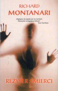 Montanari Richard - Reżyser śmierci.