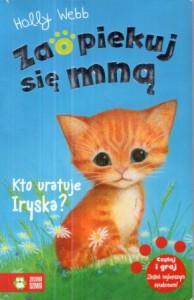 Webb Holly - Kto uratuje Iryska? Przekład Jacek Drewnowski, Ilustracje Sophy Williams. 