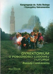 Dyrektorium o pobożności ludowej i liturgii. Zasady i wskazania.