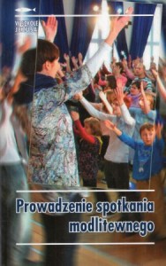 Prowadzenie spotkania modlitewnego. Praca zbiorowa.