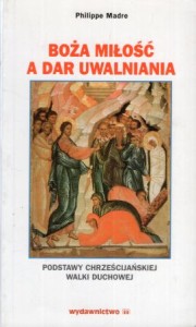 Madre Philippe - Boża miłość a dar uwalniania.