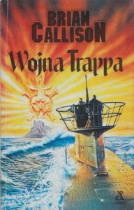 Callison Brian - Wojna Trappa. Przełożył Sławomir Kędzierski.