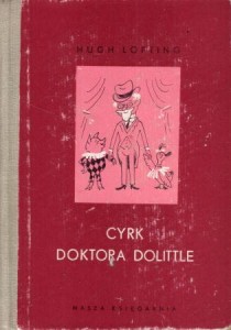 Lofting Hugh - Cyrk doktora Dolittle. Przełożyła Janina Mortkowiczowa. Ilustrował Zbigniew Lengren.