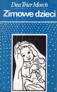 Morch Dea Trier - Zimowe dzieci. Przełożyła z duńskiego Maria Bero.