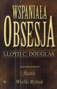 Douglas Lloyd C. - Wspaniała obsesja. Tlumaczenie Zenon Miernicki.