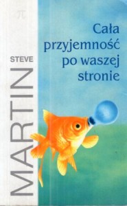 Martin Steve - Cała przyjemność po waszej stronie. Przełożył Andrzej Szulc.
