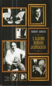 Jarocki Robert - Z albumu Romana Jasińskiego. 