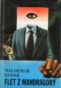 Łysiak Waldemar - Flet z Mandragory.