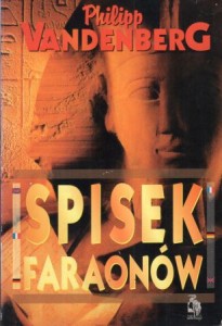 Vandenberg Philipp - Spisek faraonów. Przełożyła Barbara Tarnas.