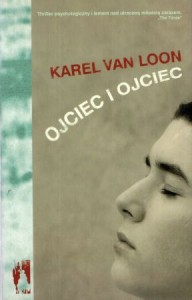 Loon Karel van - Ojciec i ojciec. Przełożyła Ewa Jusewicz-Kalter. /Don Kichot i Sancho Pansa/.