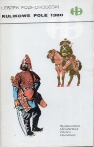 Podhorodecki Leszek - Kulikowe Pole 1380. /Historyczne Bitwy/.
