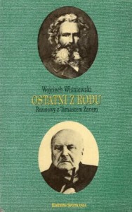 Wiśniewski Wojciech - Ostatni z rodu. Rozmowy z Tomaszem Zanem.