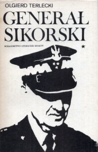 Terlecki Olgierd - Generał Sikorski. Tom I/II.