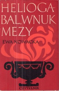 Nowacka Ewa - Heliogabal, wnuk Mezy.
