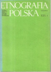 Etnografia polska. Tom XXX. Zeszyt 1. 