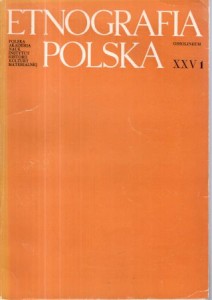Etnografia polska. Tom XXV. Zeszyt 1. 