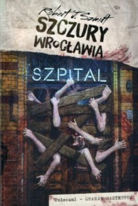 Szmidt Robert J. - Szczury Wrocławia. Szpital.