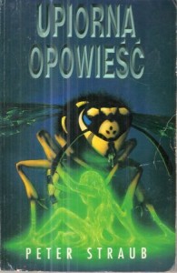 Straub Peter - Upiorna opowieść. Przełożyli Irena Ciechanowska-Sudymont i Jan S. Zaus.