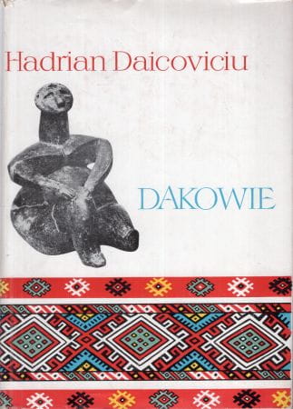 Daicoviciu Hadrian - Dakowie