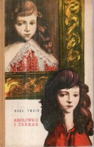 Twain Mark - Królewicz i żebrak. Przełożył Tadeusz Jan Dehnel. Ilustrował Antoni Uniechowski.