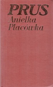 Prus Bolesław - Anielka. Placówka. Wybór pism. T. 4.  