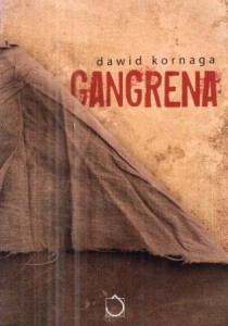 Kornaga Dawid - Gangrena.