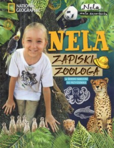 Nela mała Reporterka - Nela. Zapiski zoologa.