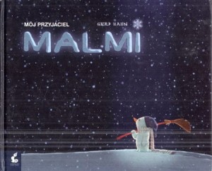 Hahn Gerd - Mój przyjaciel Malmi. Ilustracje Miriam Fritz i Nesch'et Al-Zubaidi.