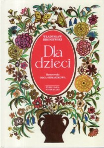 Broniewski Władysław - Dla dzieci. Ilustracje Olgi Siemaszko. 