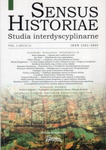  Sensus Historiae. Studia interdyscyplinarne. Vol. I (2010/1).