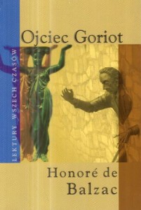 Balzac Honoriusz - Ojciec Goriot. Przełożył i wstępem opatrzył Tadeusz Boy-Żeleński.
