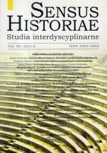 Sensus Historiae. Studia interdyscyplinarne. Vol. XIII (2013/4).