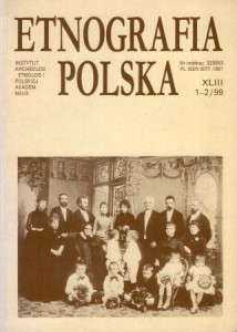  Etnografia polska. Tom XLIII. Zeszyt 1-2/99.