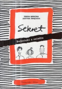 Mencina Teresa, Święcicka Jutyna - Sekret. Ilustrowała Małgorzata Rittersschild.