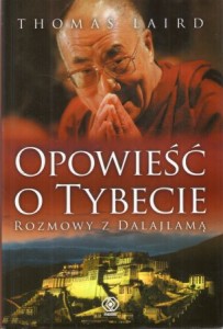 Laird Thomas - Opowieść o Tybecie. Rozmowy z Dalajlamą. Przełożyły Joanna Grabiak, Zdziemborska Anna.