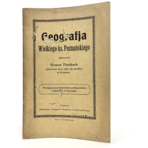 Fischbach Roman - Geografja Wielkiego Ks. Poznańskiego.