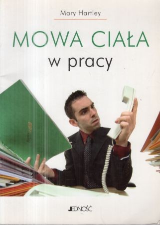 Hartley Mary - Mowa ciała w pracy