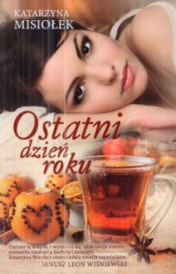 Misiołek Katarzyna - Ostatni dzień roku.
