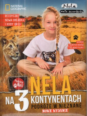 Nela mała Reporterka - Nela na 3 kontynentach. Podróże w nieznane