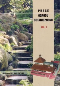 Prace Ogrodu Botanicznego UAM. Vol. 1. Redaktor naukowy Aleksander Łukasiewicz. 