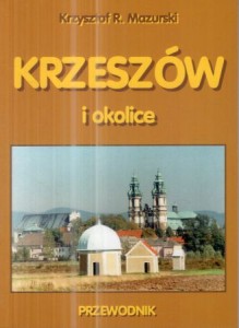 Mazurski Krzysztof R. - Krzeszów i okolice.