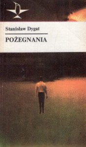  Dygat Stanisław - Pożegnania. /Koliber/.
