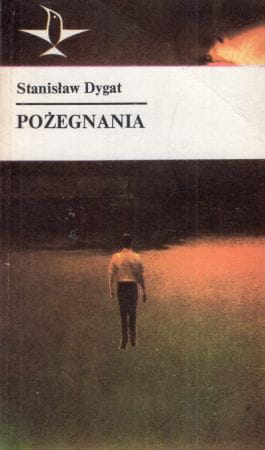 Dygat Stanisław - Pożegnania.