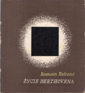 Rolland Romain - Życie Beethovena. Przełożył Jerzy Popiel.