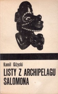 Giżycki Kamil - Listy z Archipelagu Salomona.