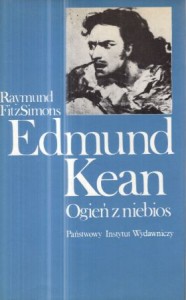Fitz Simons Raymund - Edmund Kean. Ogień z niebios. /Artyści/